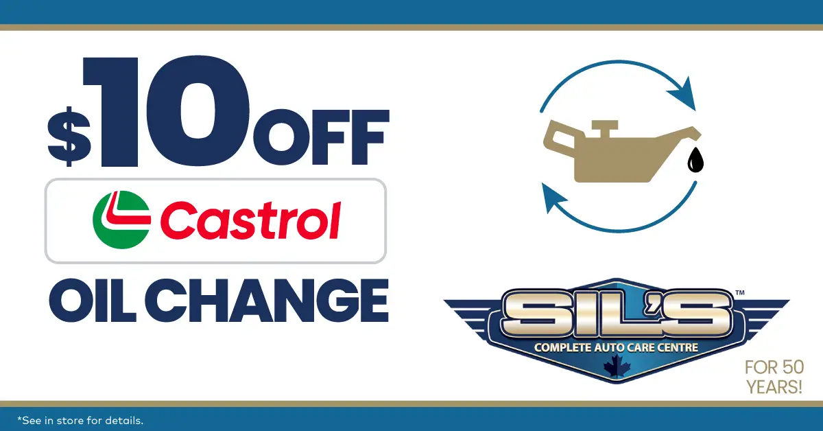Sil’s Auto Care Centre promotion offering $10 off a Castrol oil change in Oakville