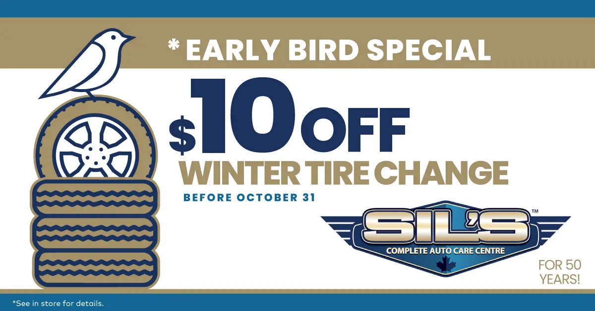 Sil’s Auto Care Centre early bird promotion offering $10 off a winter tire change before October 31
