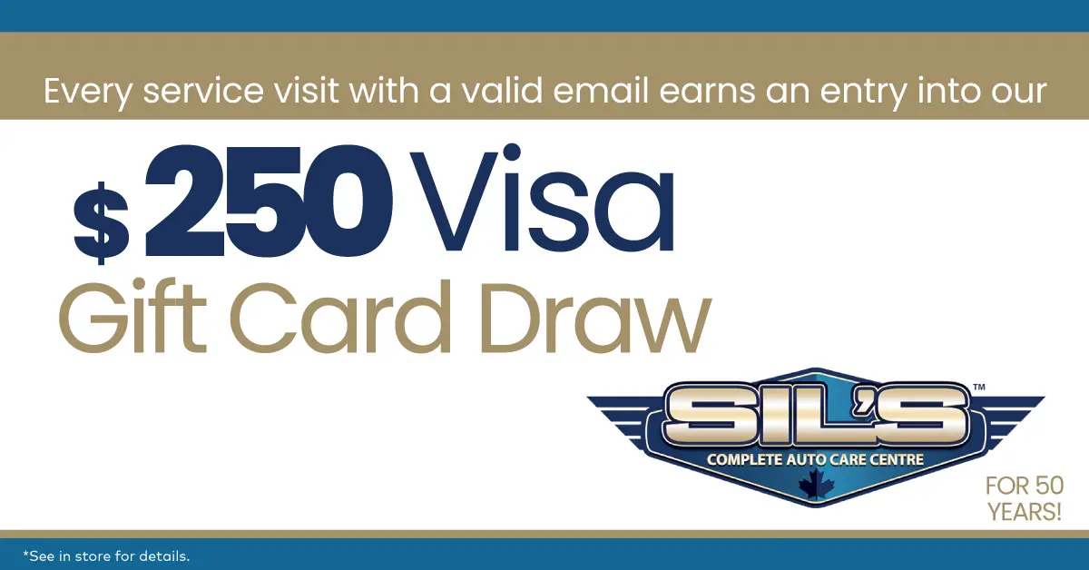 Sil’s Auto Care Centre $250 Visa Gift Card Draw promotion for qualifying service visits
