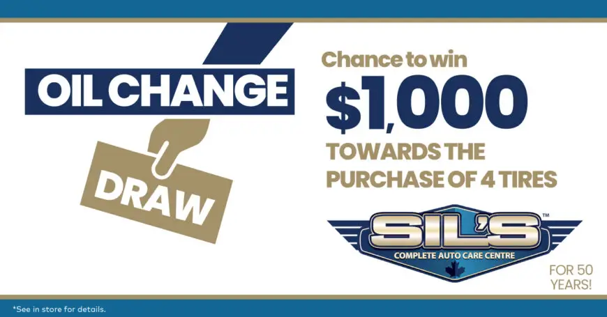 Sil’s Auto Care Centre oil change draw for a chance to win $1,000 towards four tires